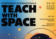Conferința internațională “Teach with Space”, la Timișoara: ateliere educaționale pentru profesori, precum „Spațiul cosmic – experimente în sala de clasă”